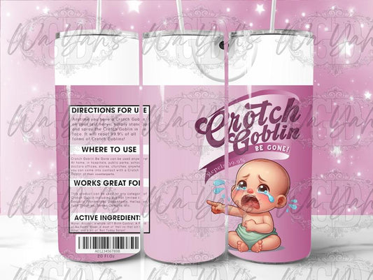 Crotch Goblin Be Gone 20oz Tumbler Design (Printable PNG)