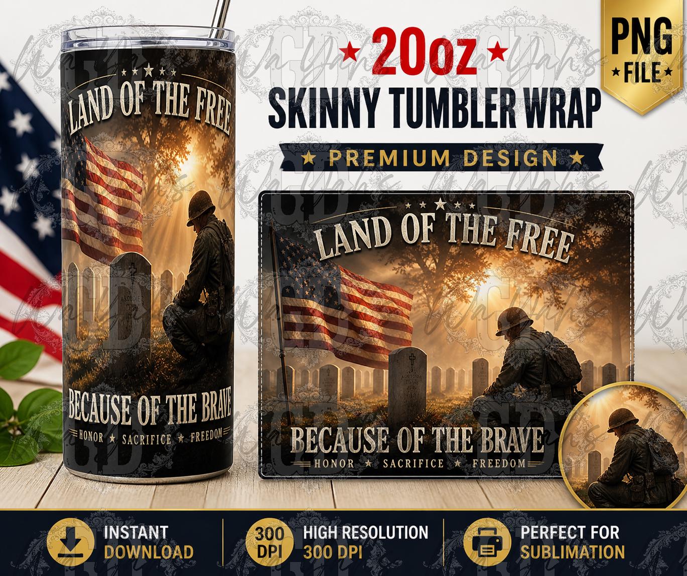 Land of the Free Tumbler Wrap – Patriotic Soldier Memorial Day PNG (Instant Download)