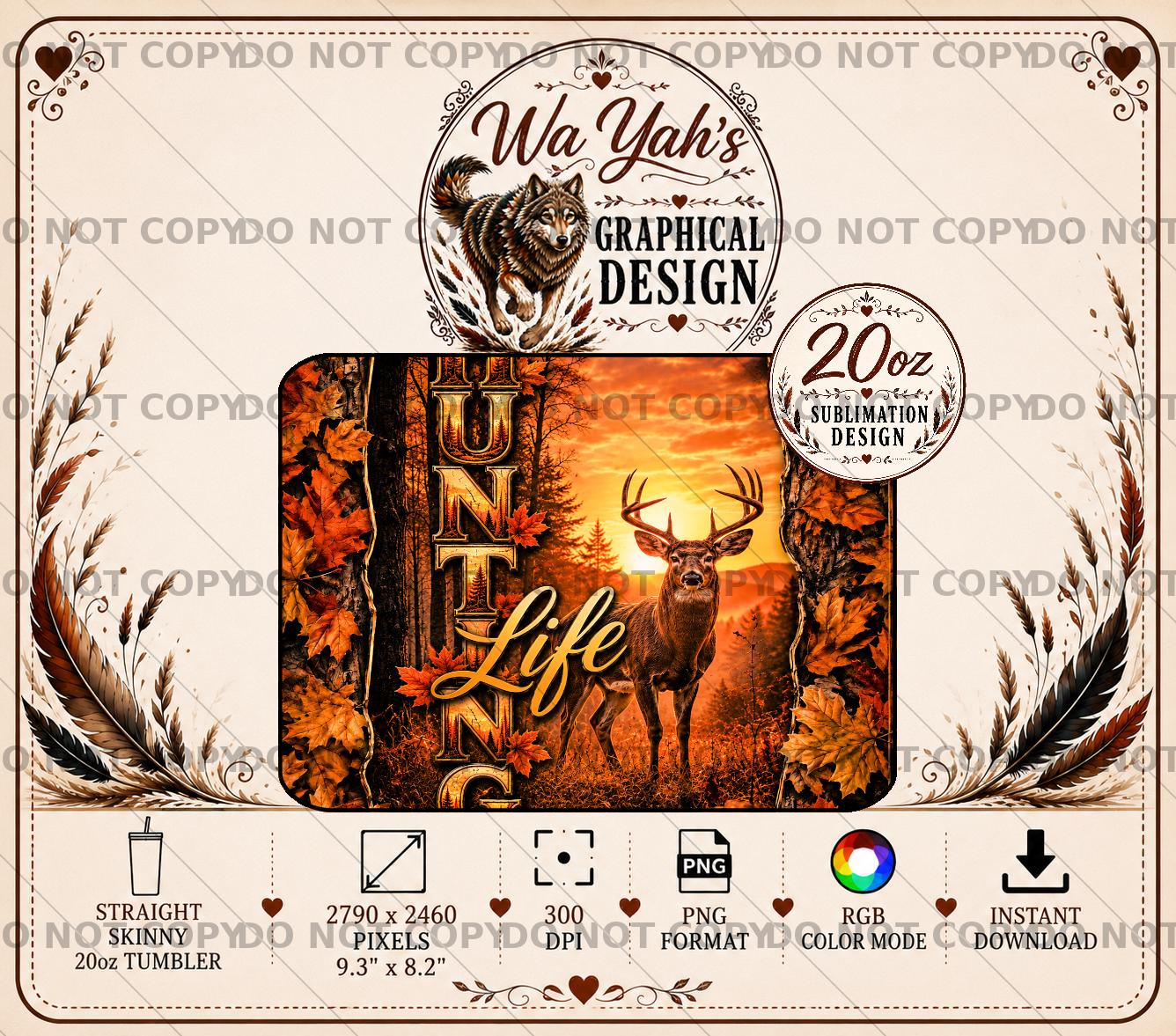 Hunting Life PNG Sublimation Design for Deer Hunter Tumbler Wrap